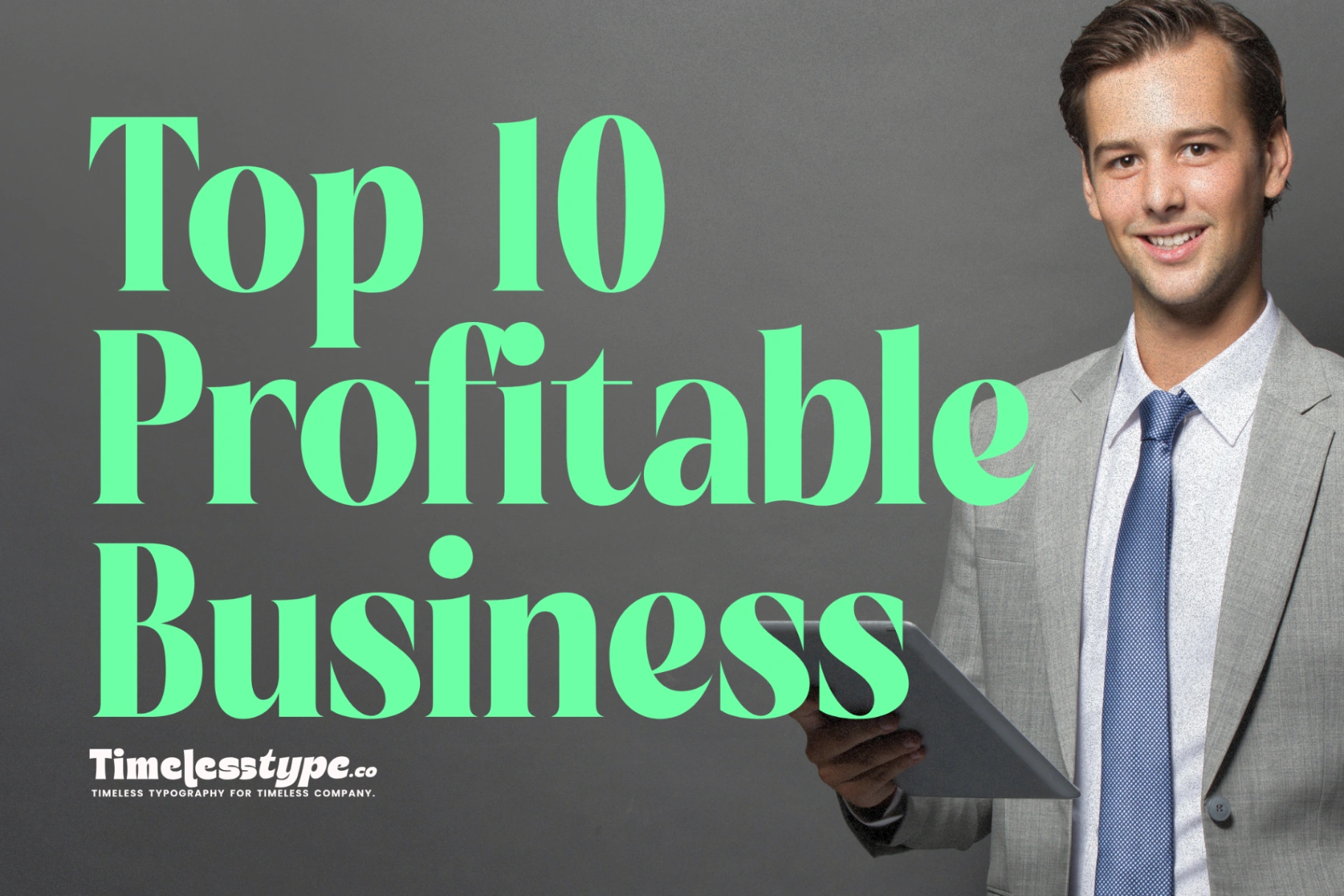 Top 10 Profitable Business Ideas for 2025 | Timeless Type