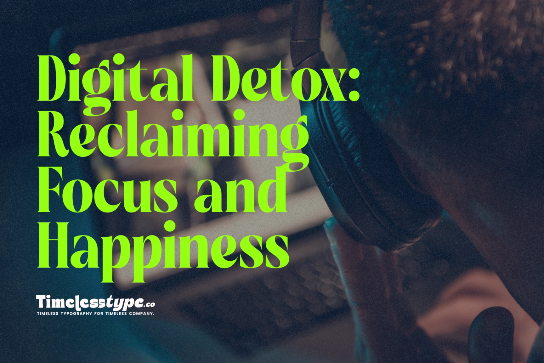 Digital Detox: Reclaiming Focus and Happiness in the Screen Age ...