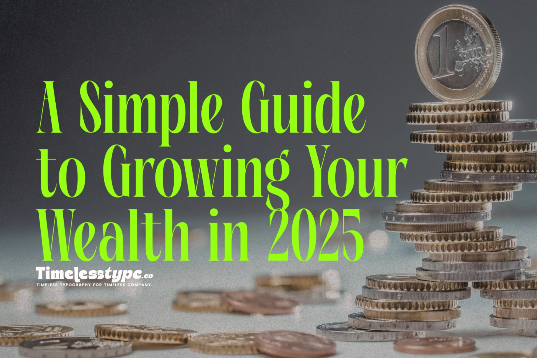 Investing 101: A Simple Guide to Growing Your Wealth in 2025 | Timeless ...