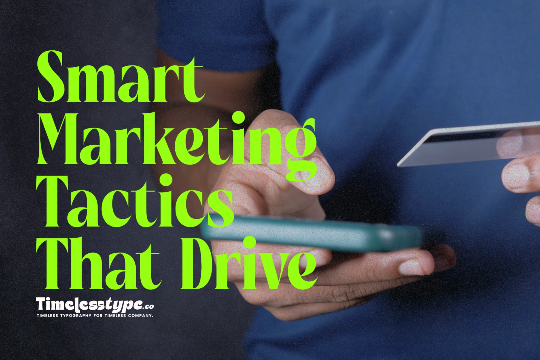 Smart Tactics Smart Marketing Tactics That Drive Real Business Results | Timeless Type