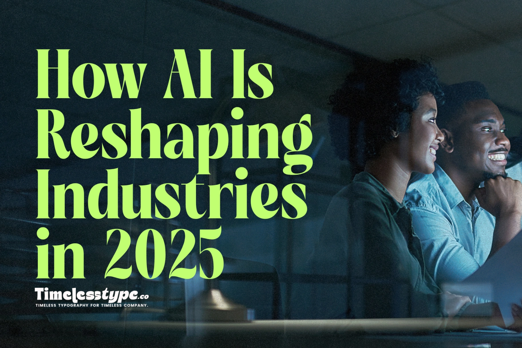 How AI Is Reshaping Industries in 2025: What You Need to Know ...