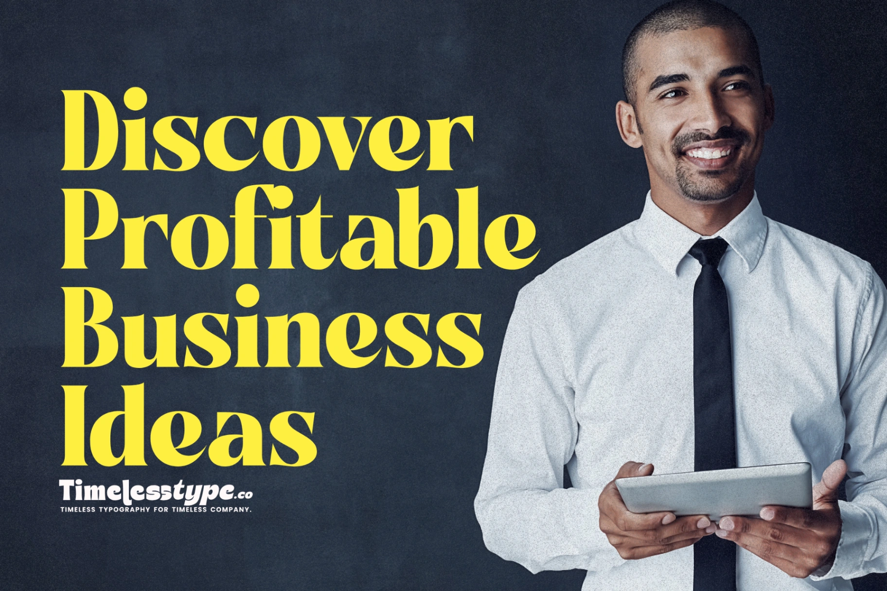 How to Discover Profitable Business Ideas | Timeless Type