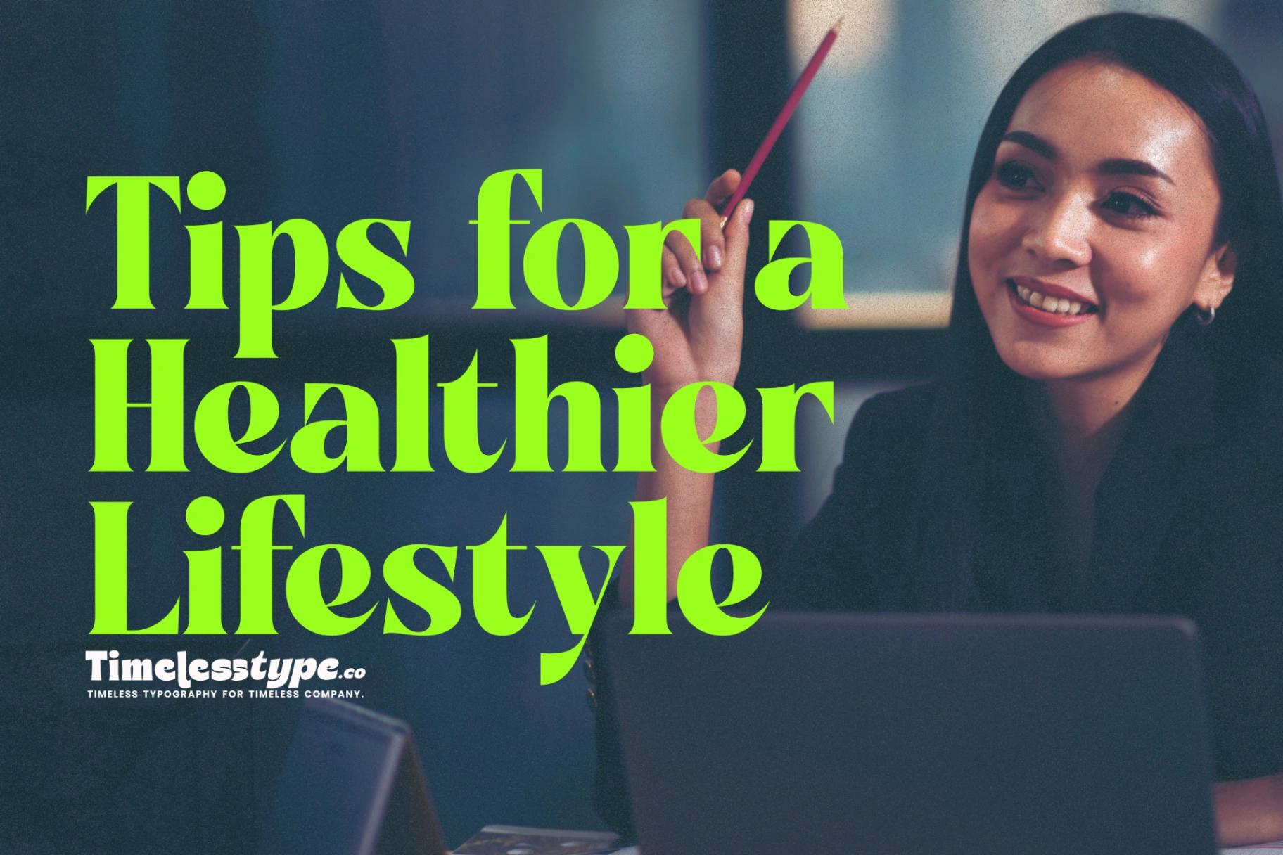 Work-Life Balance: Tips for a Healthier Lifestyle | Timeless Type