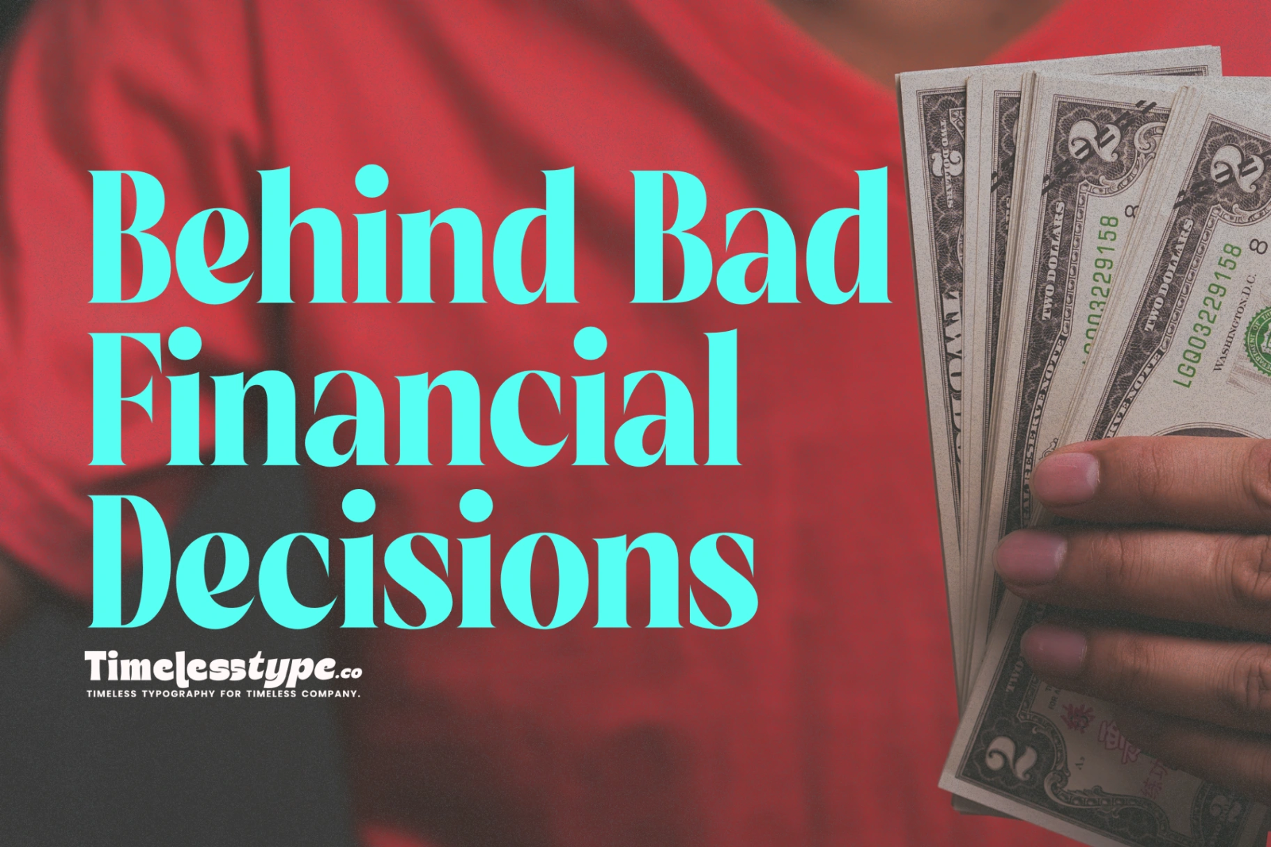 The Psychology Behind Bad Financial Decisions | Timeless Type