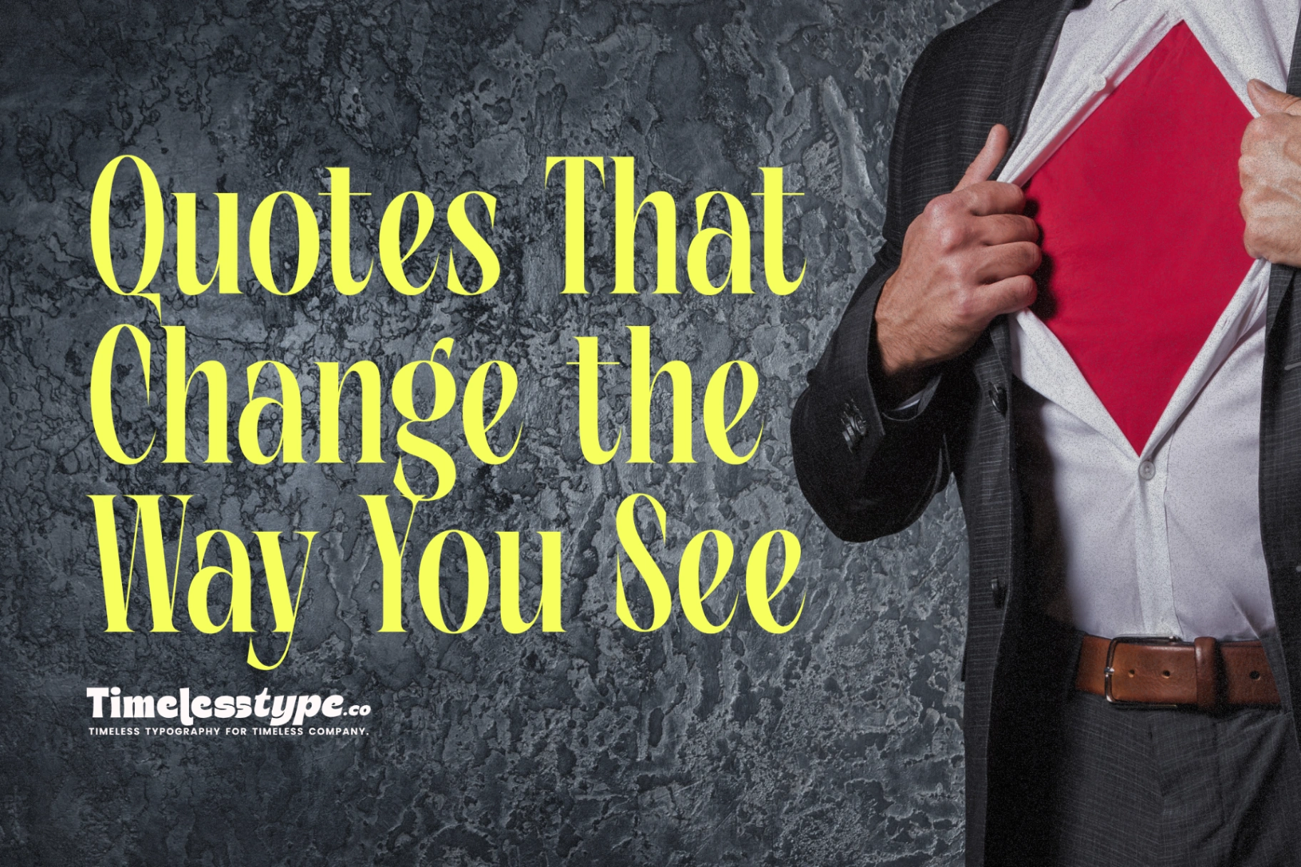 Powerful Quotes That Change the Way You See Life | Timeless Type