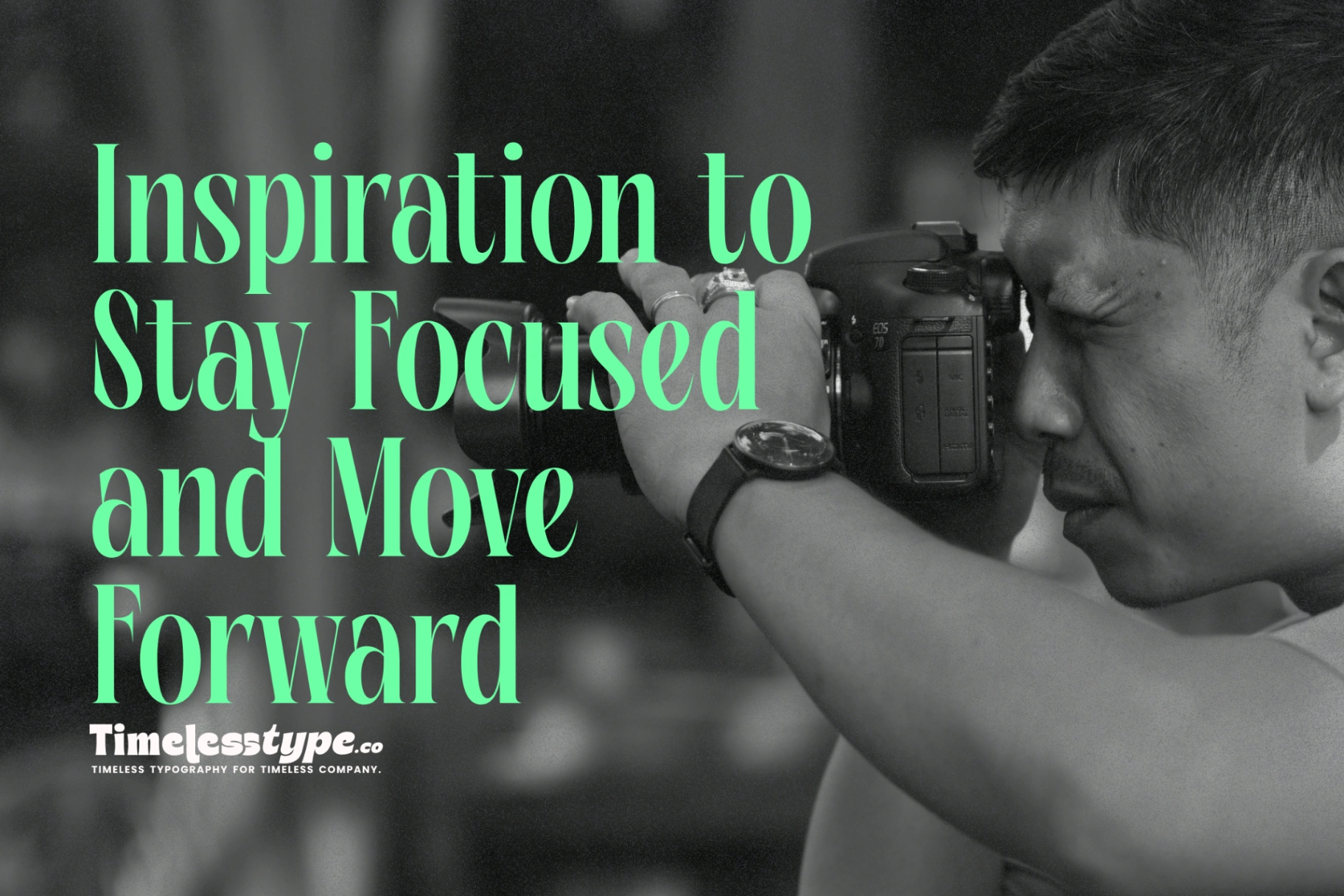 Daily Inspiration to Stay Focused Move Forward | Timeless Type