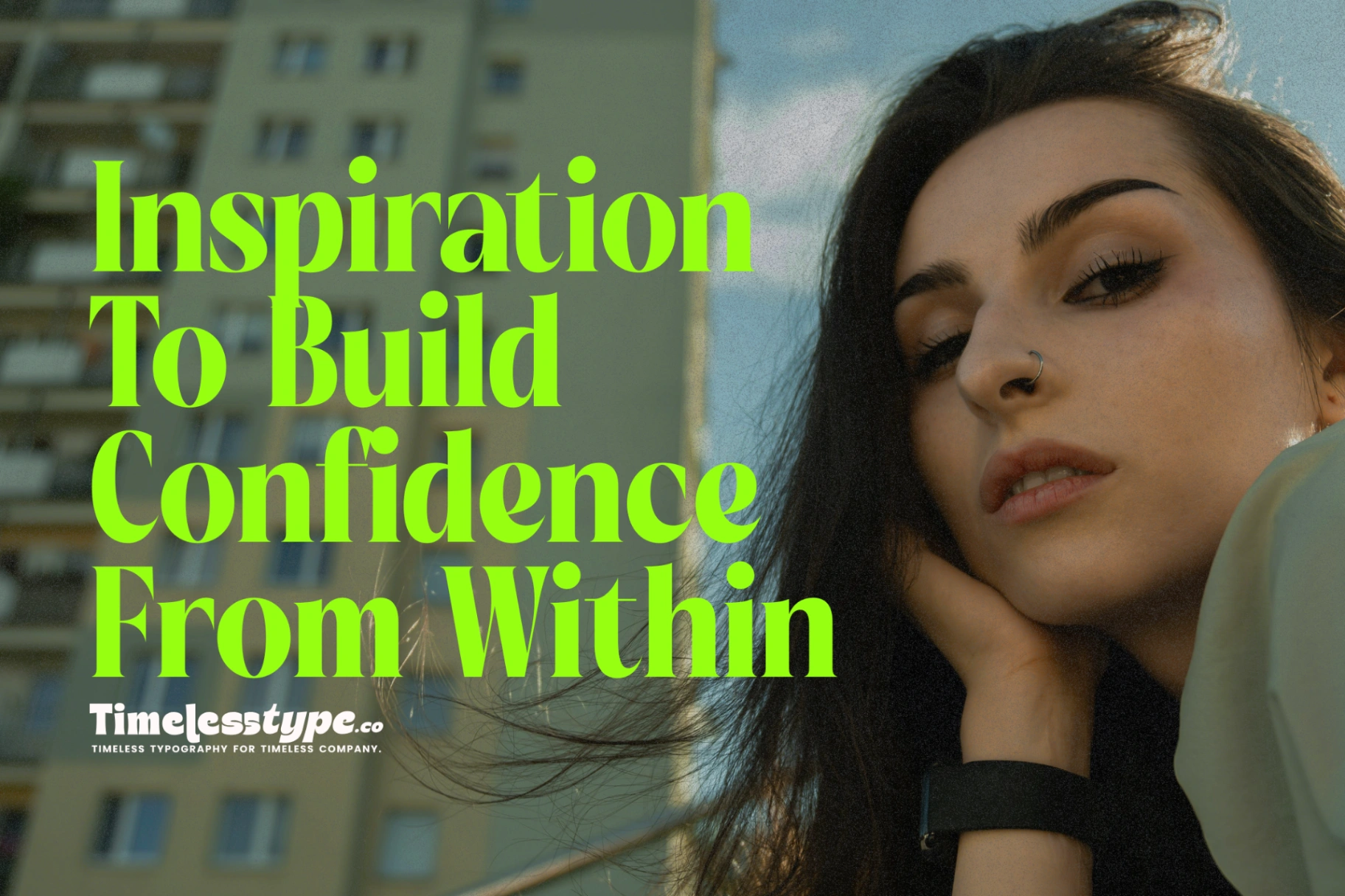 Inspiration to Build Confidence From Within | Timeless Type