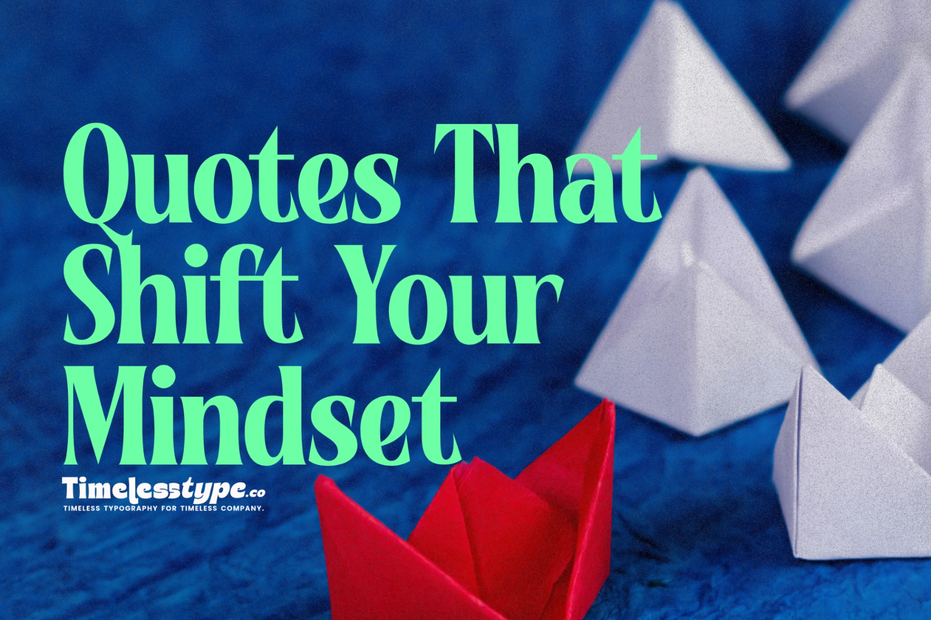 Quotes That Shift Your Mindset in a Few Words | Timeless Type