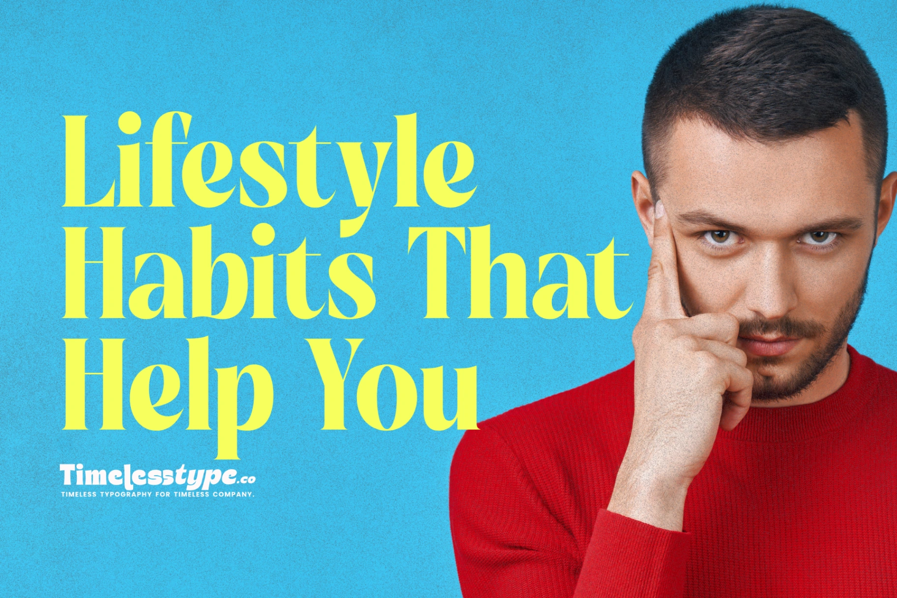 Lifestyle Habits That Help You Think More Clearly | Timeless Type