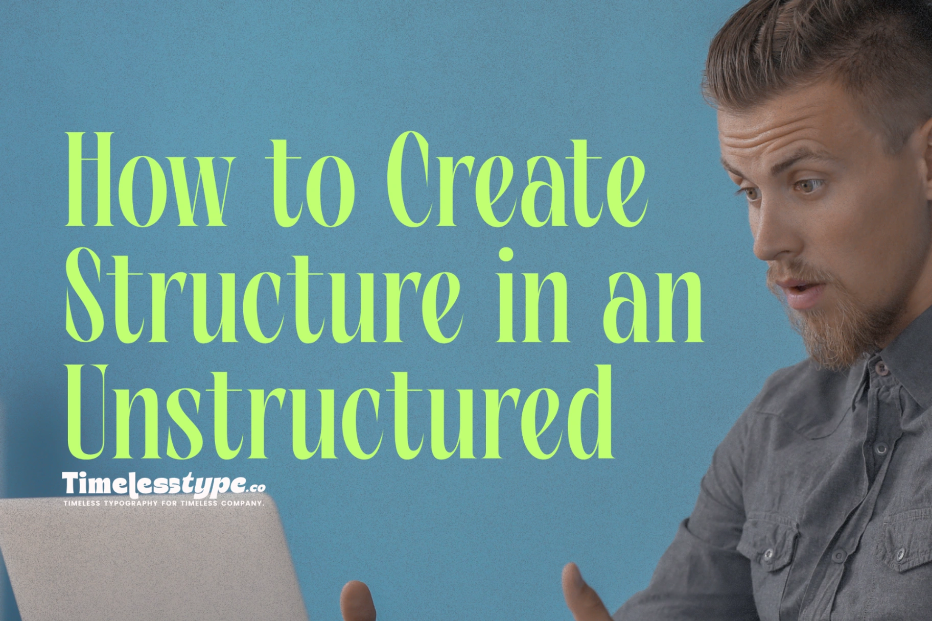 How to Create Structure in an Unstructured Freelance Life | Timeless Type