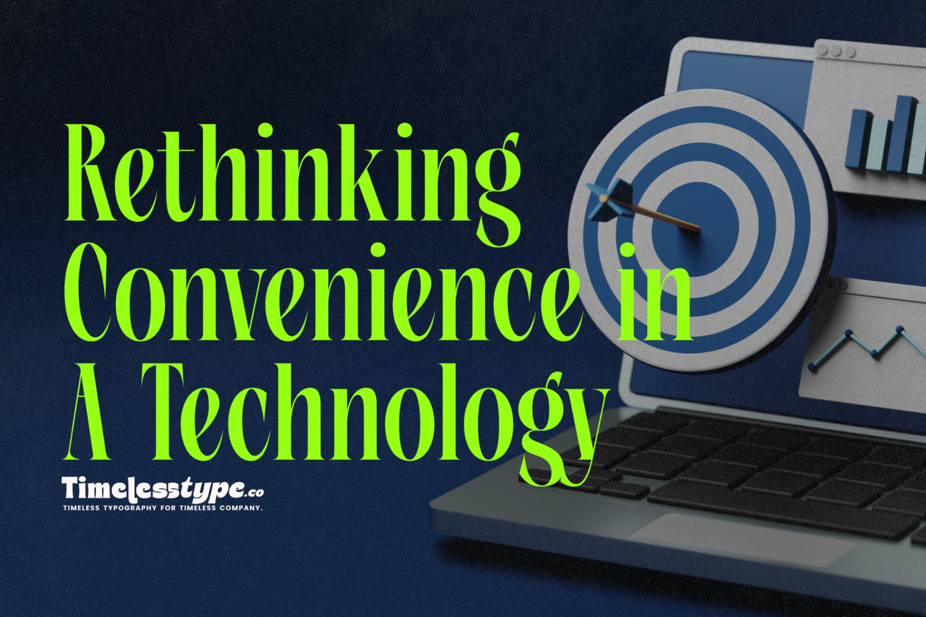 Rethinking Convenience in a Technology-Driven World | Timeless Type