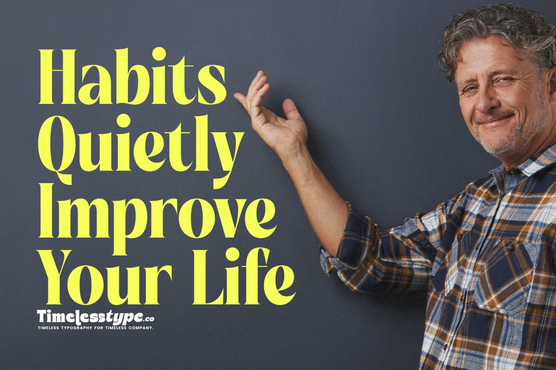 Lifestyle Habits That Quietly Improve Your Life | Timeless Type