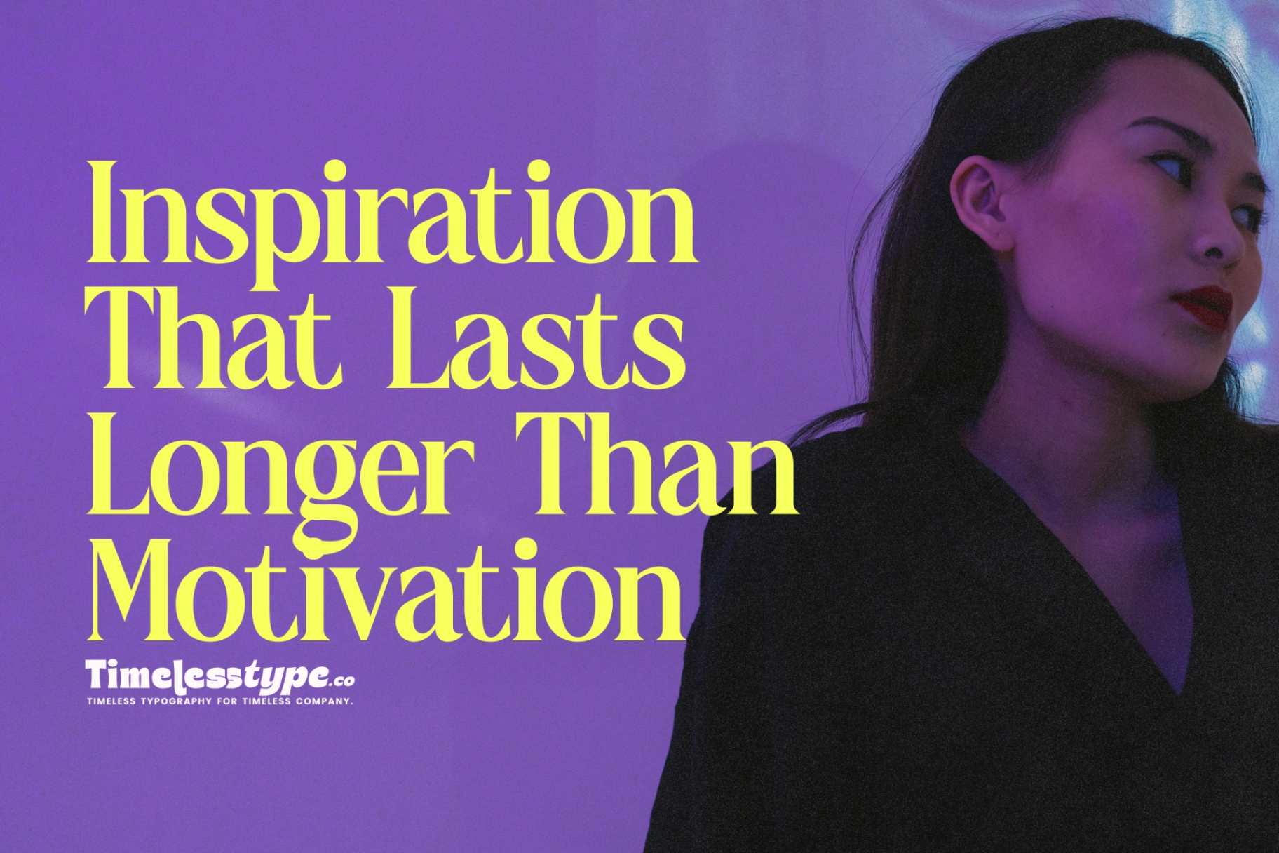 Quiet Inspiration That Lasts Longer Than Motivation | Timeless Type